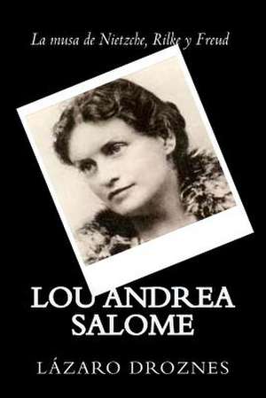 Lou Andrea Salome de Lazaro Droznes