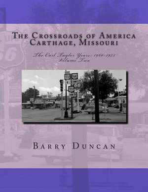 The Crossroads of America Carthage, Missouri de Barry Duncan