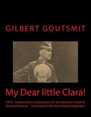 My Dear Little Clara! de MR Gilbert C. H. Goutsmit