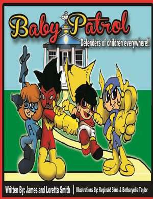 The Baby Patrol de Loretta Smith