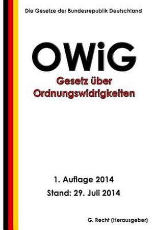 Gesetz Uber Ordnungswidrigkeiten (Owig) de G. Recht