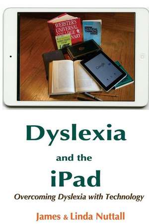 Dyslexia and the iPad de James Nuttall