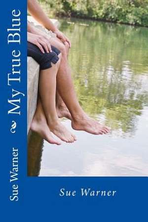 My True Blue de Sue Warner