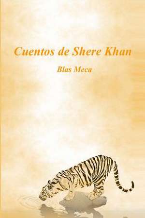 Cuentos de Shere Khan de Blas Meca Oton