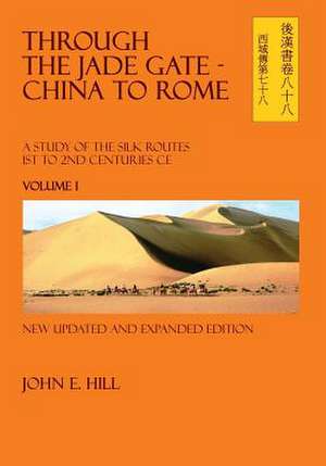 Through the Jade Gate- China to Rome de John Hill