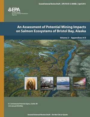 An Assessment of Potential Mining Impacts on Salmon Ecosystems of Bristol Bay, Alaska de U. S. Environmental Protection Agency