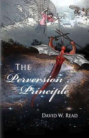 The Perversion Principle de David W. Read