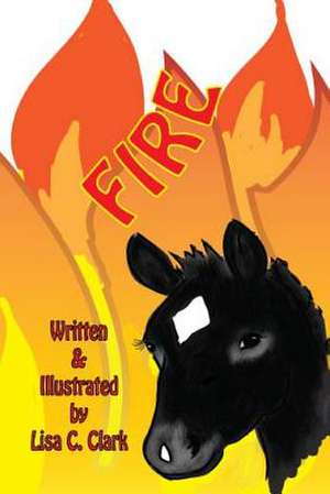 Fire de Lisa C. Clark