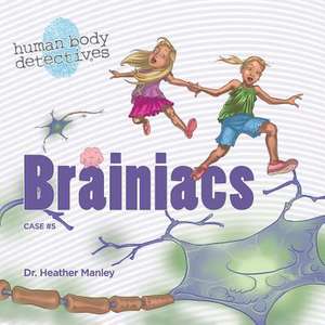 Brainiacs de Heather Manley