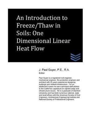 An Introduction to Freeze/Thaw in Soils de J. Paul Guyer