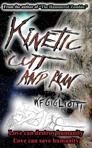 Kinetic Cut and Run de W. F. Gigliotti