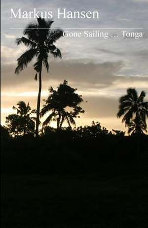 Gone Sailing ... Tonga de Markus Hansen