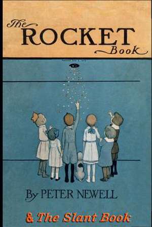 The Rocket Book & the Slant Book de Peter Newell