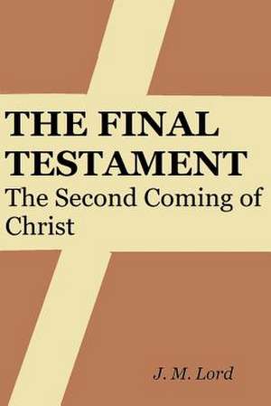 The Final Testament de J. M. Lord