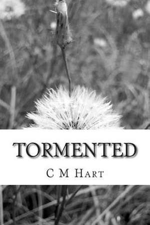 Tormented de C. M. Hart