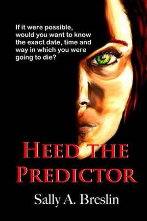 Heed the Predictor de Sally A. Breslin