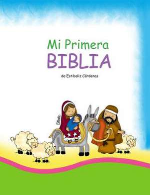 Mi Primera Biblia de De Estibaliz Cardenas