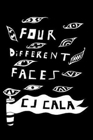 Four Different Faces de C. J. Cala