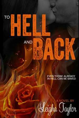 To Hell and Back de Leigha Taylor