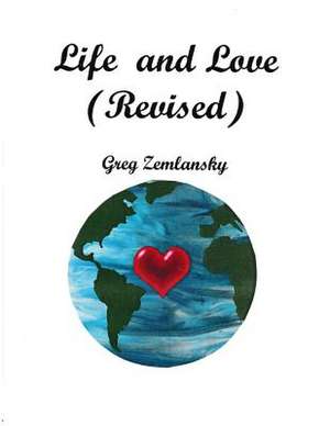 Life & Love (Revised) de Greg Zemlansky