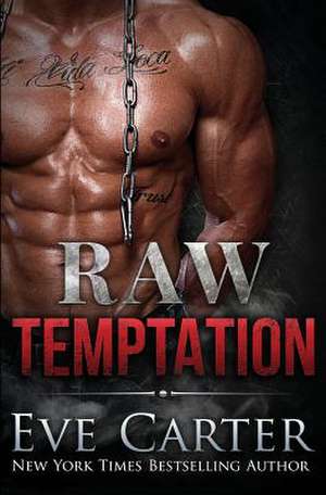 Raw Temptation de Eve Carter