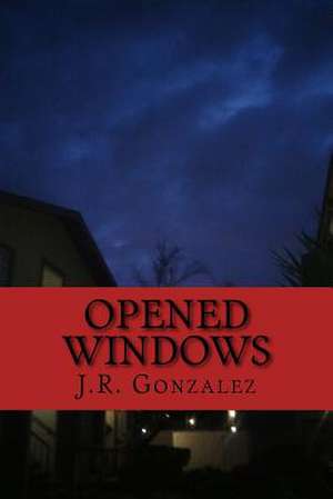 Opened Windows de J. R. Gonzalez