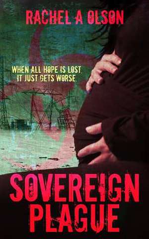 Sovereign Plague de Rachel A. Olson