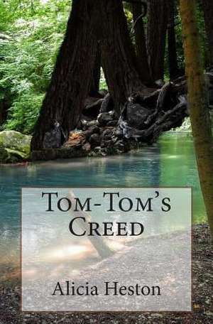 Tom-Tom's Creed de Alicia Heston