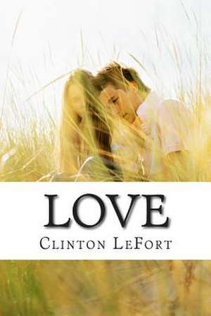 Love de Clinton R. Lefort