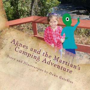 Agnes and the Martian's Camping Adventure de Dawn Hutchins