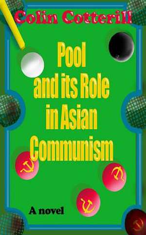 Pool and Its Role in Asian Communism de Colin Cotterill