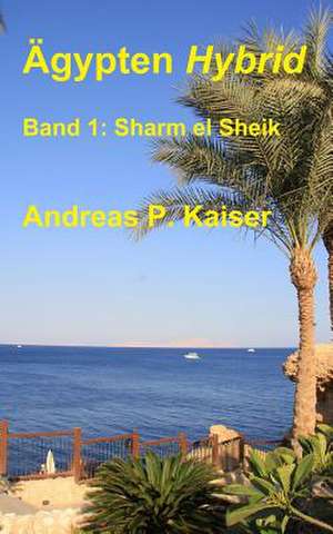 Sharm El Sheik de Andreas P. Kaiser