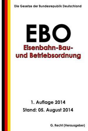 Eisenbahn-Bau- Und Betriebsordnung (Ebo) de G. Recht