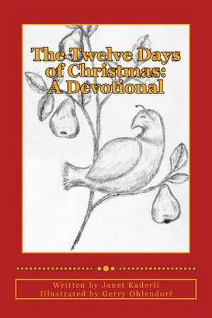 The Twelve Days of Christmas de Janet Kaderli