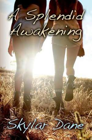 A Splendid Awakening de Skylar Dane