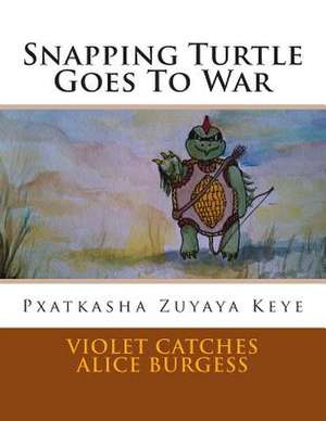 Snapping Turtle Goes to War de Violet Catches