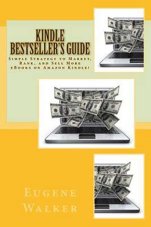 Kindle Bestseller's Guide de Eugene Walker