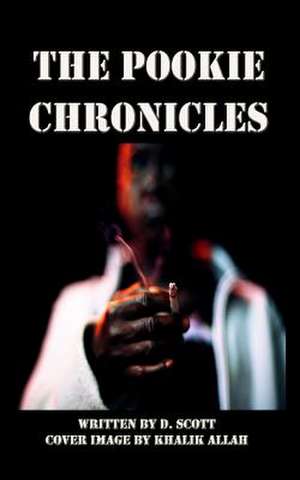 The Pookie Chronicles de D. Scott