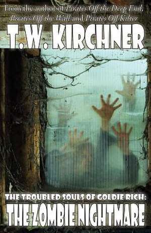 The Zombie Nightmare de T. W. Kirchner