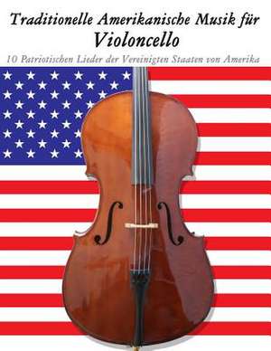 Traditionelle Amerikanische Musik Fur Violoncello de Uncle Sam