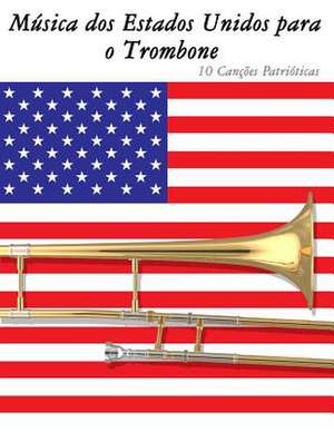 Musica DOS Estados Unidos Para O Trombone de Uncle Sam