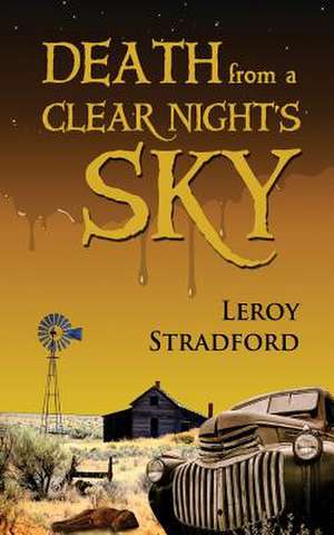 Death from a Clear Night's Sky de Leroy Stradford