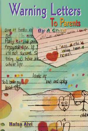 Warning Letters to Parents by a Child de Baby Hafsa Alvi Ha