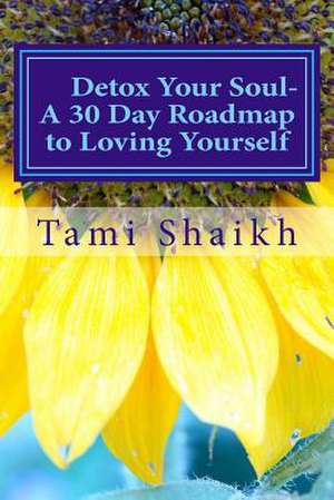 Detox Your Soul de Tami Shaikh