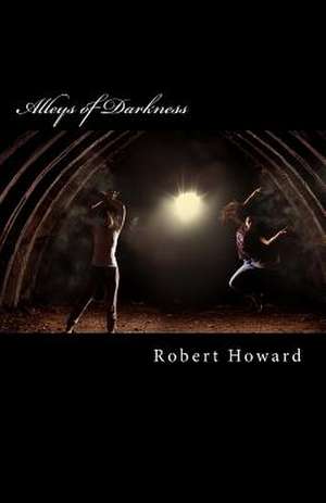 Alleys of Darkness de Robert Ervin Howard