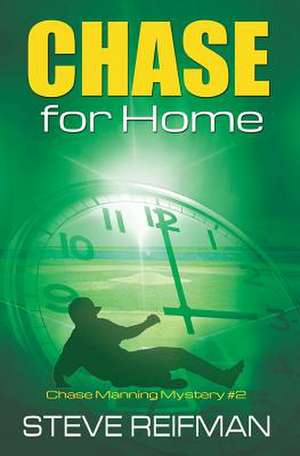 Chase for Home de Steve Reifman