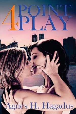 4 Point Play de Agnes H. Hagadus