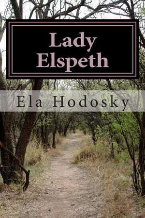 Lady Elspeth de Ela Hodosky