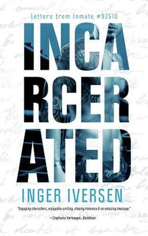 Incarcerated de Inger Iversen