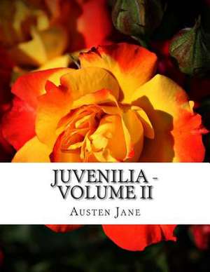 Juvenilia - Volume II de Austen Jane